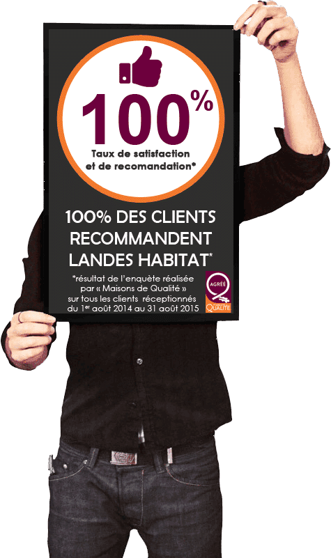 Clients Landes Habitat satisfaits : 100% de réussite aujourd'hui | Landes Habitat